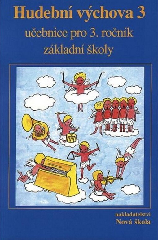 Hudební výchova 3 : učebnice pro 3. ročník základní školy.
