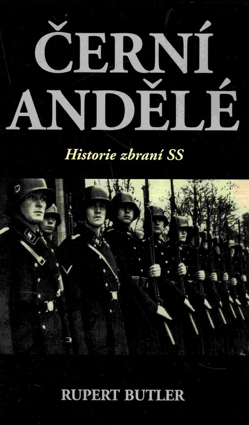 Černí andělé: historie zbraní SS, Vyd. 1.