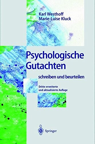 Psychologische Gutachten: schreiben und beurteilen (German Edition)