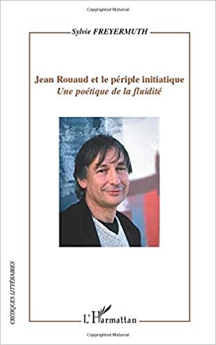 Jean Rouaud et le périple initiatique : une poétique de la fluidité   