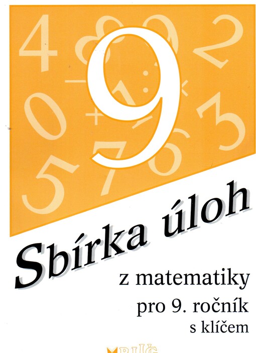 Sbírka úloh z matematiky pro 9. ročník: s klíčem