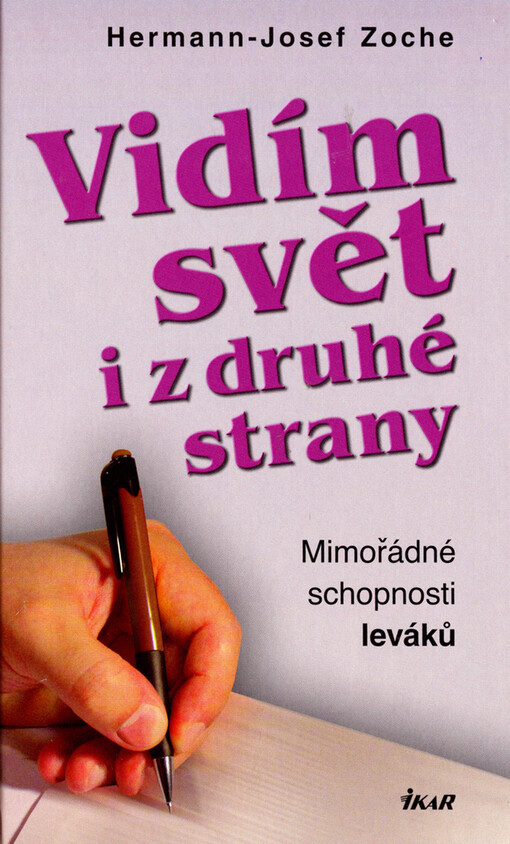Vidím svět i z druhé strany: mimořádné schopnosti leváků