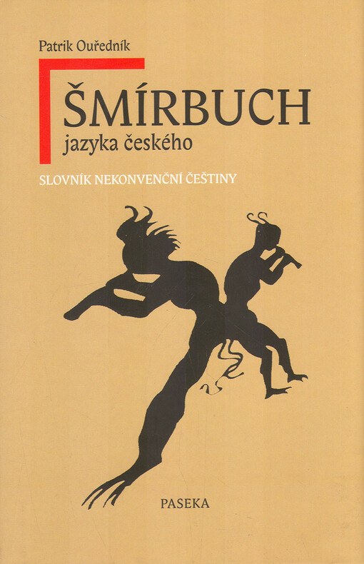 Šmírbuch jazyka českého: slovník nekonvenční češtiny 1945-1989