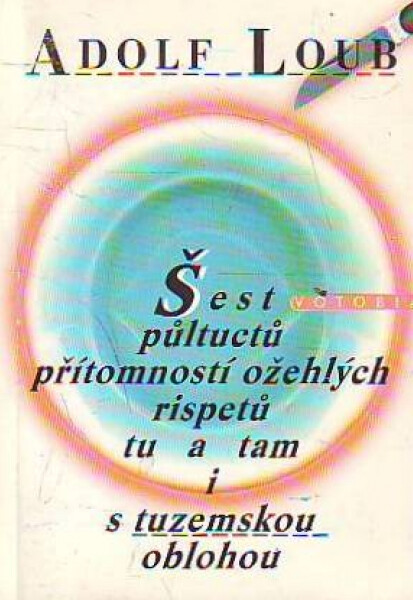 Šest půltuctů přítomností ožehlých rispetů tu a tam i s tuzemskou oblohou