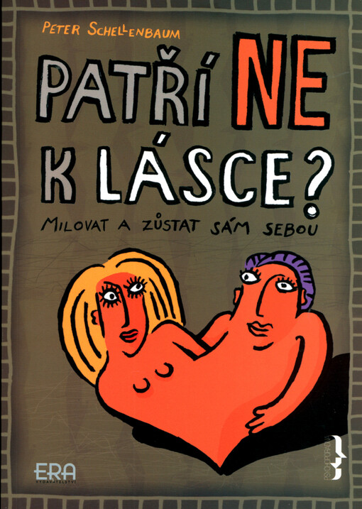 Patří Ne k lásce? : milovat a zůstat sám sebou