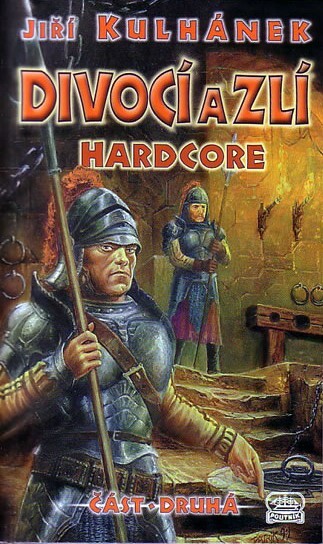 Divocí a zlí. Hardcore