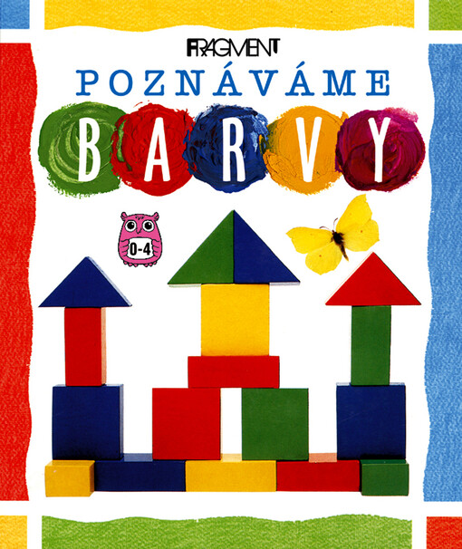 Poznáváme barvy : s touto knížkou se děti naučí pojmenovávat okolní svět