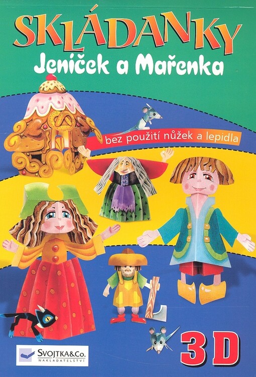 Skládanky. Jeníček a Mařenka bez použití nůžek a lepidla : 3D