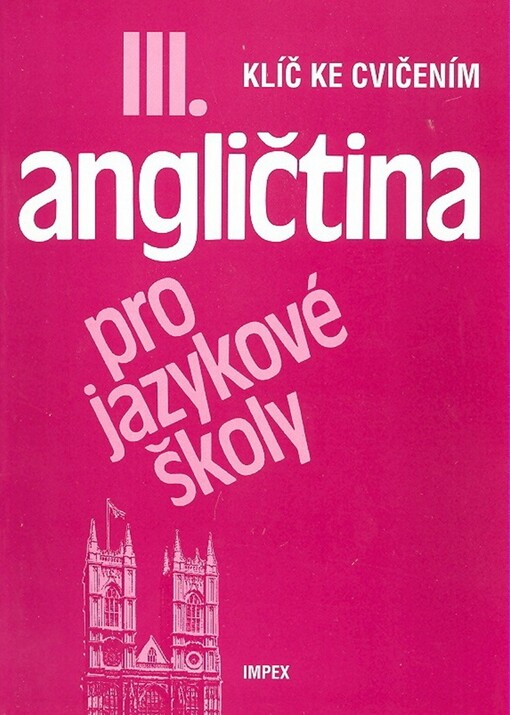 Angličtina pro jazykové školy III: klíč ke cvičením
