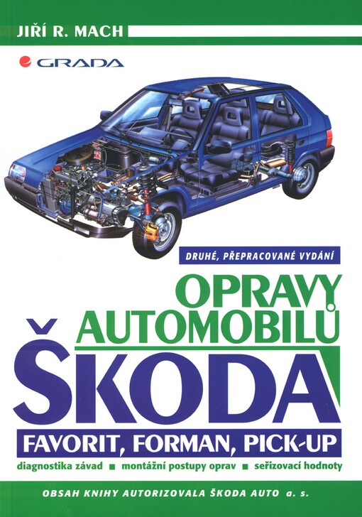 Opravy automobilů Škoda Favorit, Forman, Pick-up: diagnostika závad, montážní postupy oprav, seřizovací hodnoty