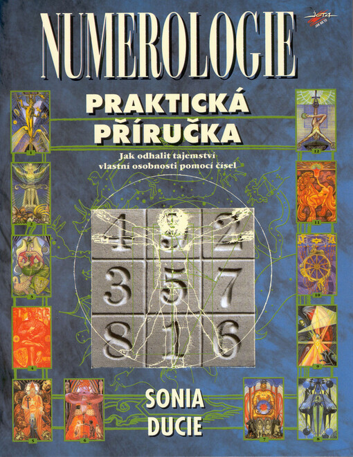 Numerologie: praktická příručka : jak odhalit tajemství vlastní osobnosti pomocí čísel