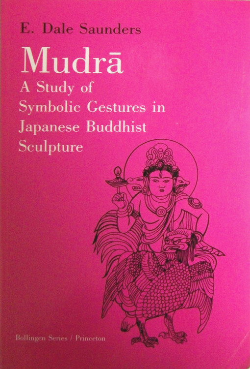 Mudra: A Study of Symbolic Gestures in Japanese Buddhist Sculpture
