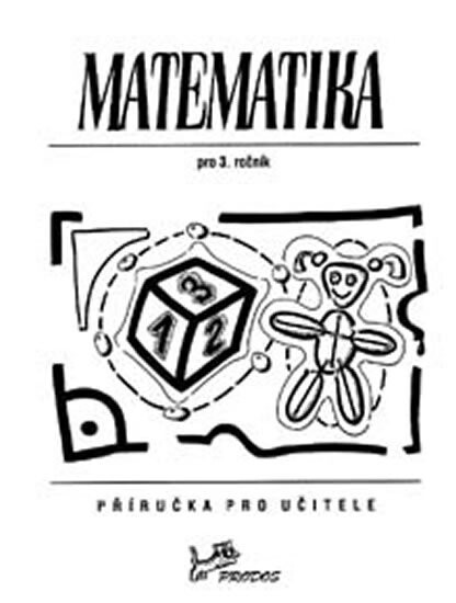 Matematika pro 3. ročník : příručka pro učitele