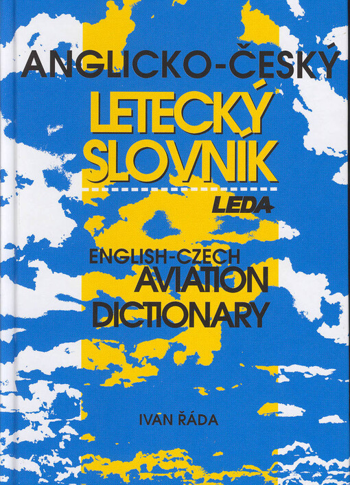 Anglicko-český letecký slovník = English-Czech aviation dictionary