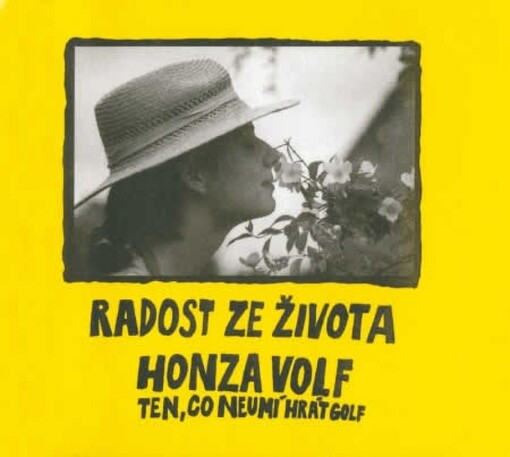 Radost ze života : jediné co nám zůstává a s čím naše srdce srůstává je radost ze života, přestože nás občas tlačí na noze malá bota