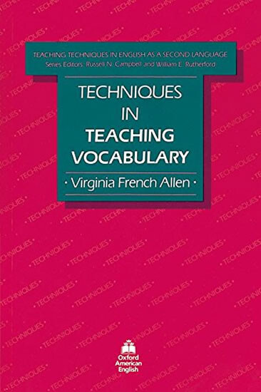 Techniques in Teaching Vocabulary - Allen, Virginia