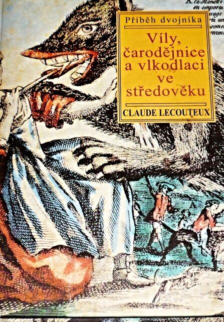 Víly, čarodějnice a vlkodlaci ve středověku : příběh dvojníka