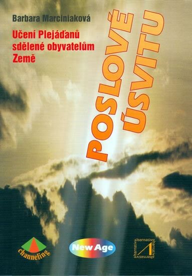 Poslové úsvitu : učení Plejáďanů sdělené obyvatelům Země