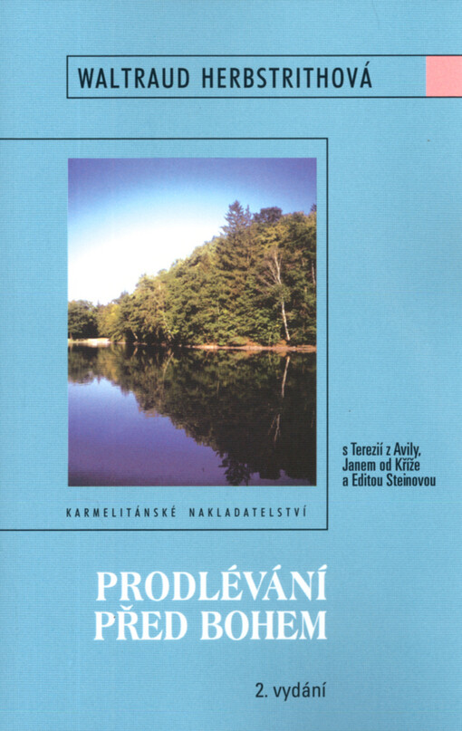 Prodlévání před Bohem s Terezií z Avily, Janem od Kříže a Editou Steinovou
