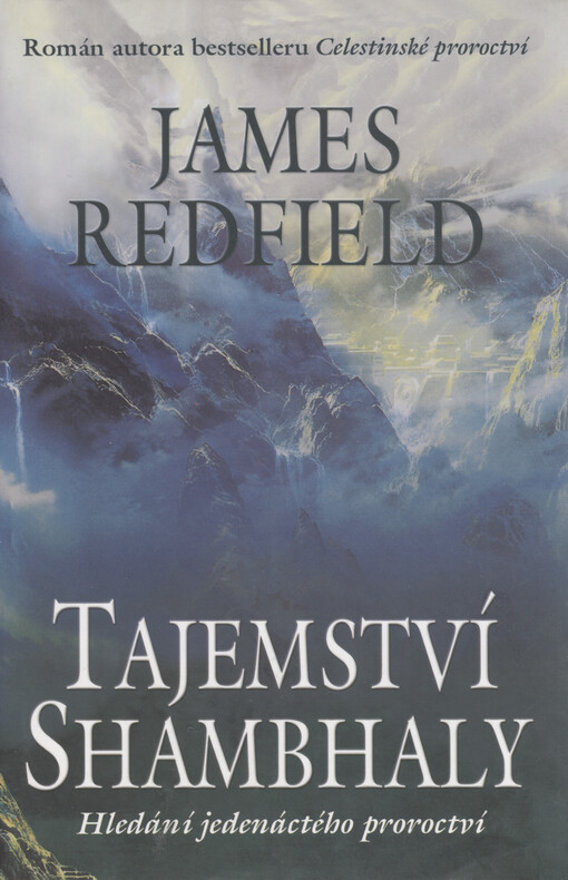 Tajemství Shambhaly :hledání jedenáctého proroctví