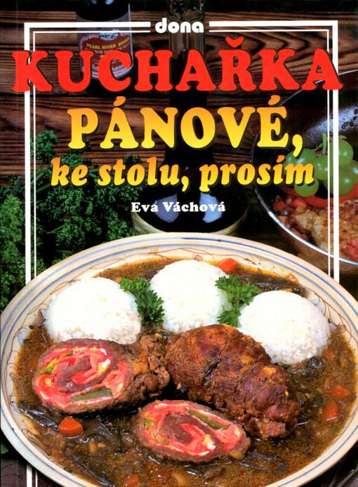 Kuchařka : pánové, ke stolu, prosím