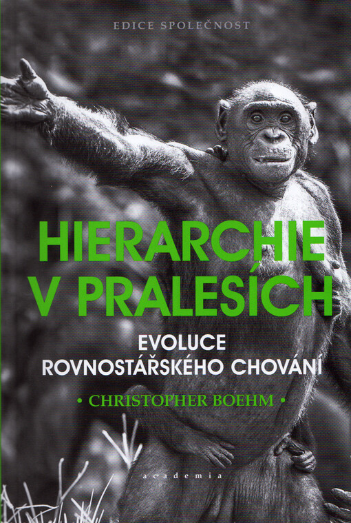 Hierarchie v pralesích : evoluce rovnostářského chování
