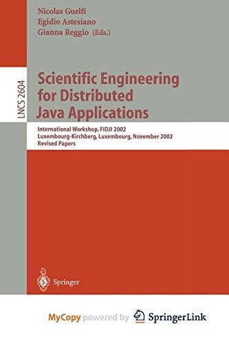 Scientific engineering for distributed Java applications : international workshop, FIDJI 2002, Luxembourg-Kirchberg, Luxembourg, November 28-29, 2002 : revised papers