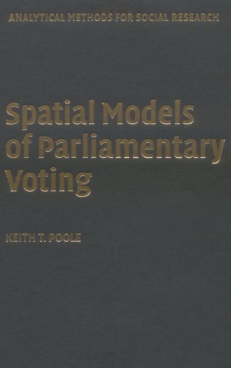 Spatial Models of Parliamentary Voting (Analytical Methods for Social Research)