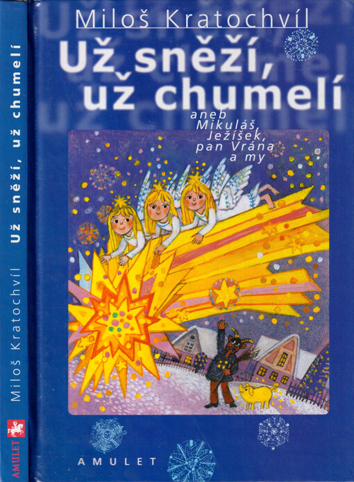 Už sněží, už chumelí, aneb, Mikuláš, Ježíšek, pan Vrána a my