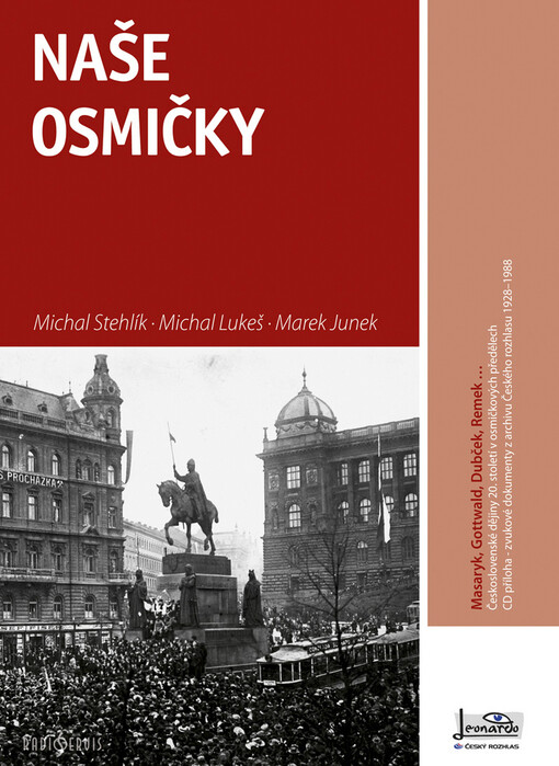 Naše osmičky: československé dějiny 20. století v osmičkových předělech