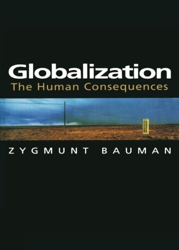 Globalization : the human consequences
