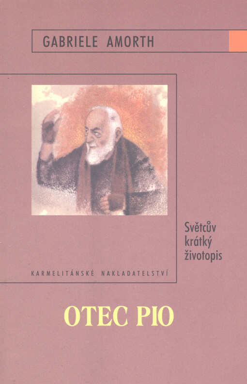 Otec Pio: světcův krátký životopis