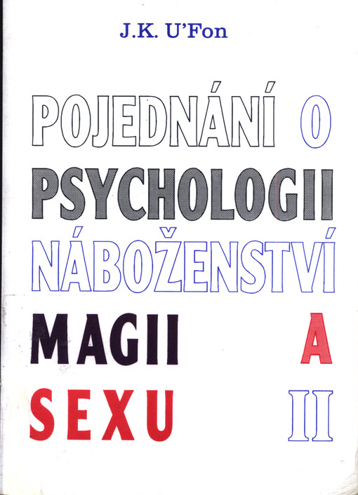Pojednání o psychologii, náboženství, magii a sexu. II