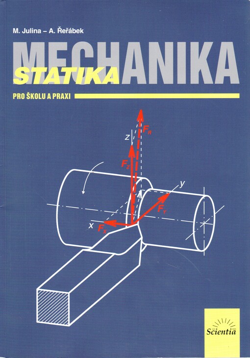 Mechanika pro školu a praxi. Statika