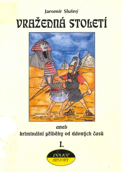 Vražedná století aneb kriminální příběhy od dávných časů. I.