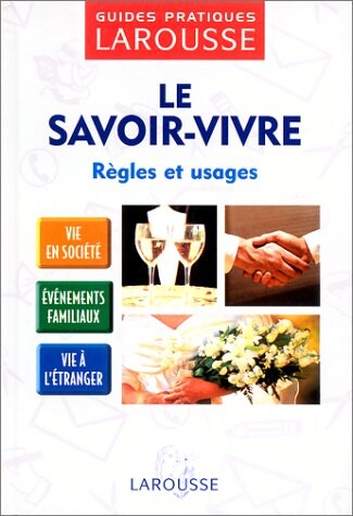 Le savoir-vivre regles et usages.