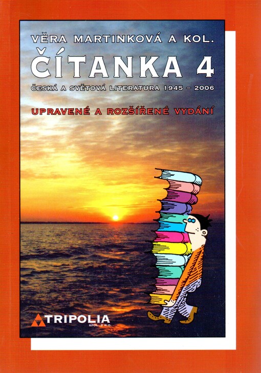 Čítanka 4 : česká a světová literatura 1945-2006 : [pro 4. ročník středních škol]