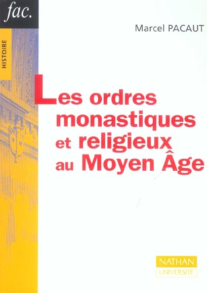 Les ordres monastiques et religieux au Moyen Âge