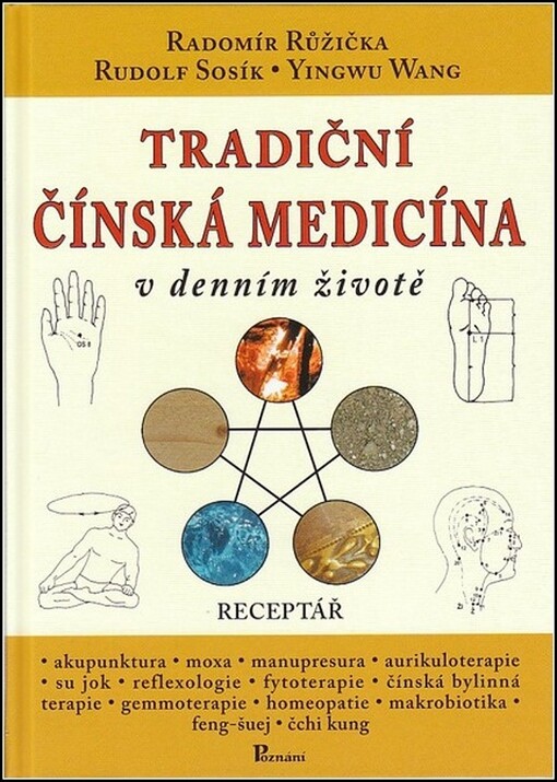 Tradiční čínská medicína v denním životě : [receptář]