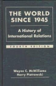 The World Since 1945: A History of International Relations