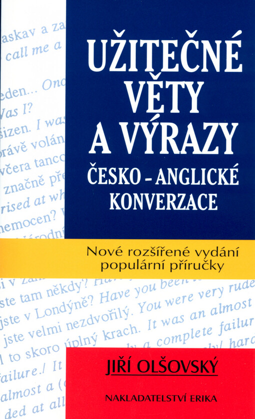 Užitečné věty a výrazy česko-anglické konverzace : nové, rozšířené vydání populární příručky