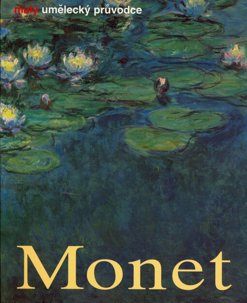 Claude Monet : život a dílo