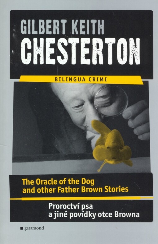 oracle of the dog and other Father Brown stories =: Proroctví psa a jiné povídky otce Browna