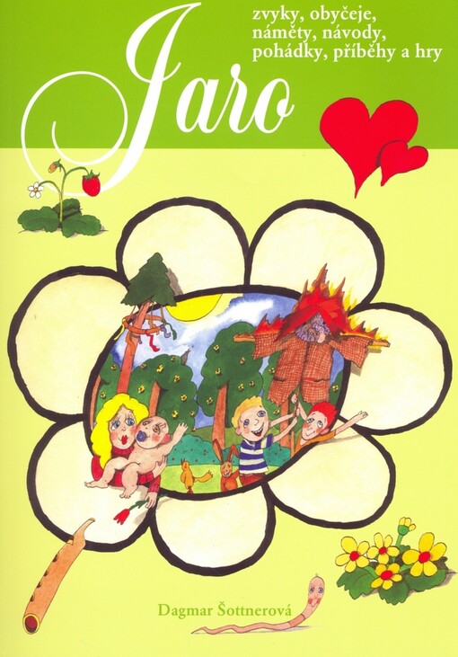 Jaro: [zvyky, obyčeje, náměty, návody, pohádky, příběhy a hry], 1. vyd.
