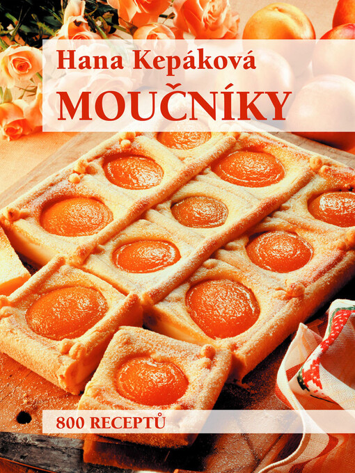 Moučníky: 800 receptů