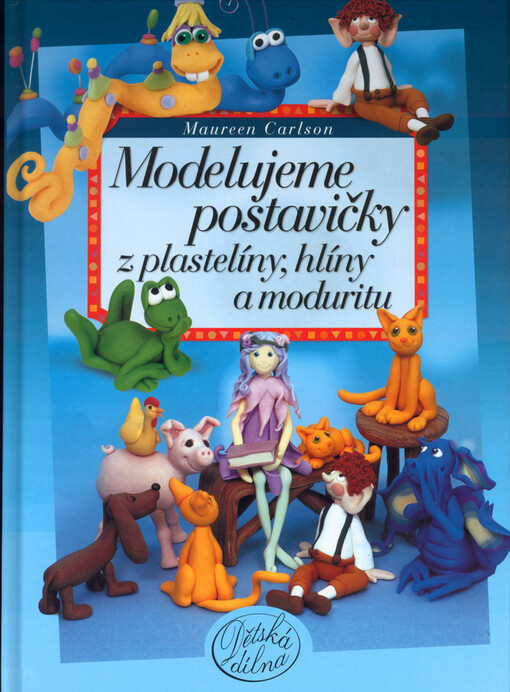 Modelujeme postavičky z plastelíny, hlíny a moduritu