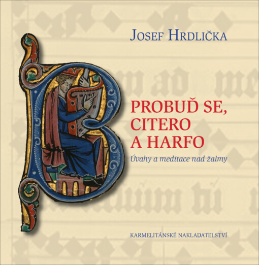 Probuď se, citero a harfo : úvahy a meditace nad žalmy