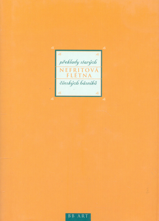 Nefritová flétna : překlady starých čínských básníků