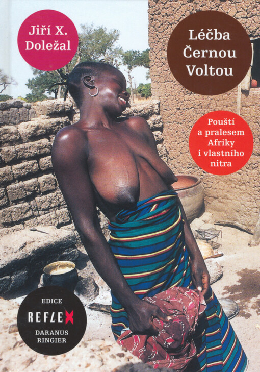 Léčba Černou Voltou : pouští a pralesem Afriky i vlastního nitra
