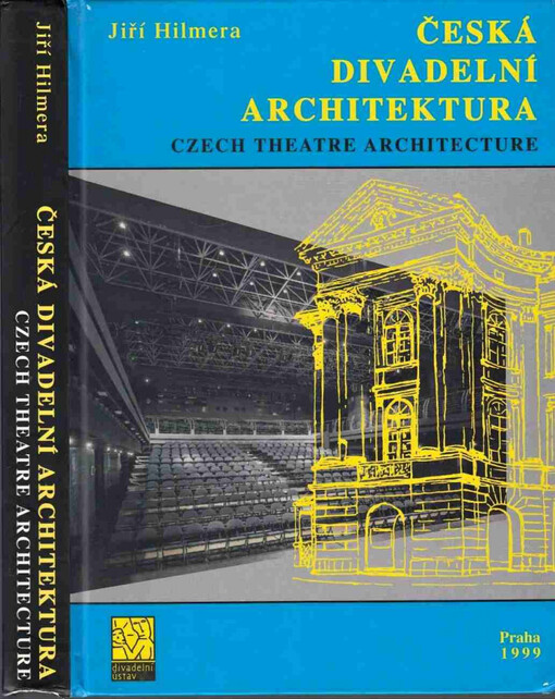 Česká divadelní architektura =: Czech theatre architecture